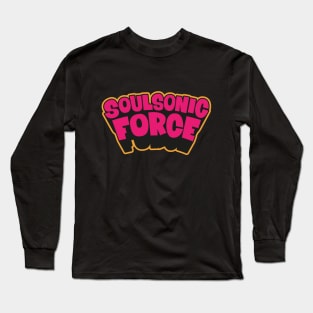 Soulsonic Force Legacy - Old School Hip Hop Groove Long Sleeve T-Shirt